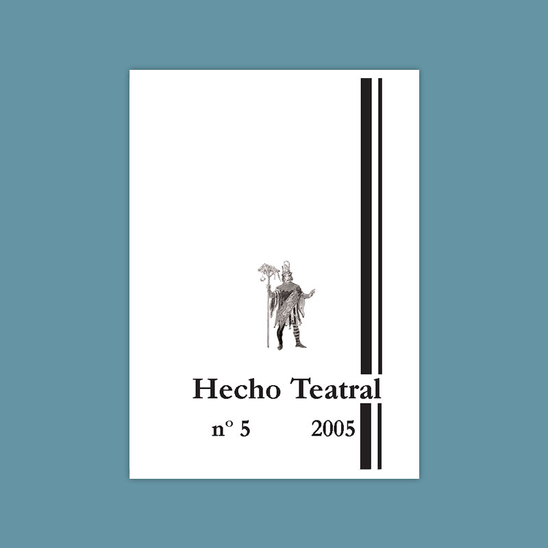 N.º 5 (2005) Revista Hecho Teatral - Cervantes y los dramaturgos del siglo XVI