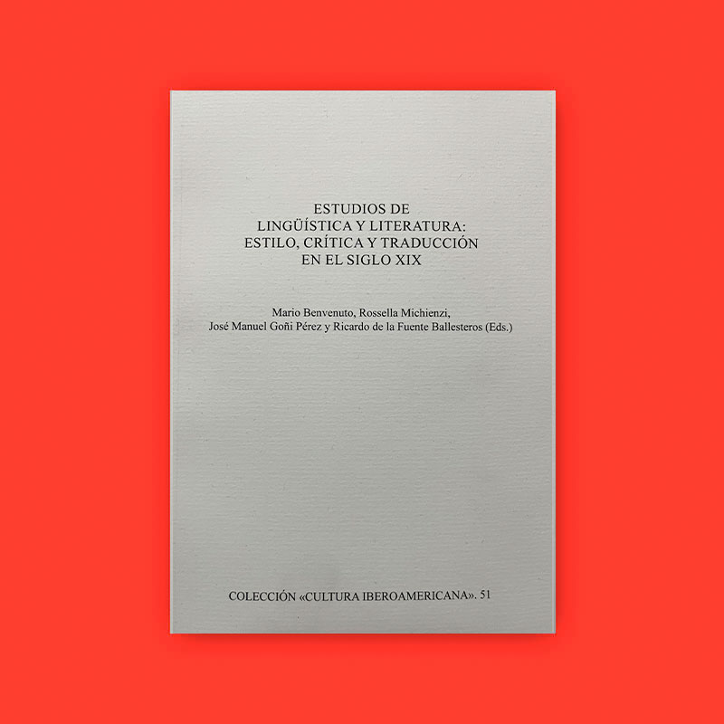 Nº 51 Estudios de lingüística y literatura: estilo, crítica y traducción en el siglo XIX